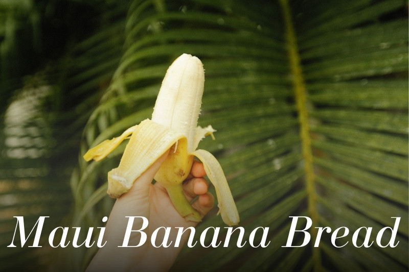 Best Banana Bread on Maui